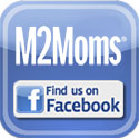 Follow M2Moms on Facebook!